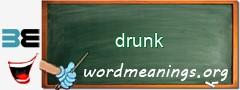 WordMeaning blackboard for drunk